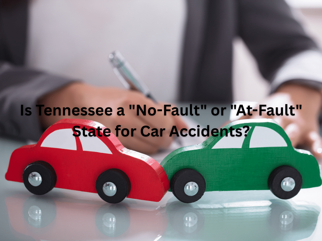 Is Tennessee a "No-Fault" or "At-Fault" State for Car Accidents?